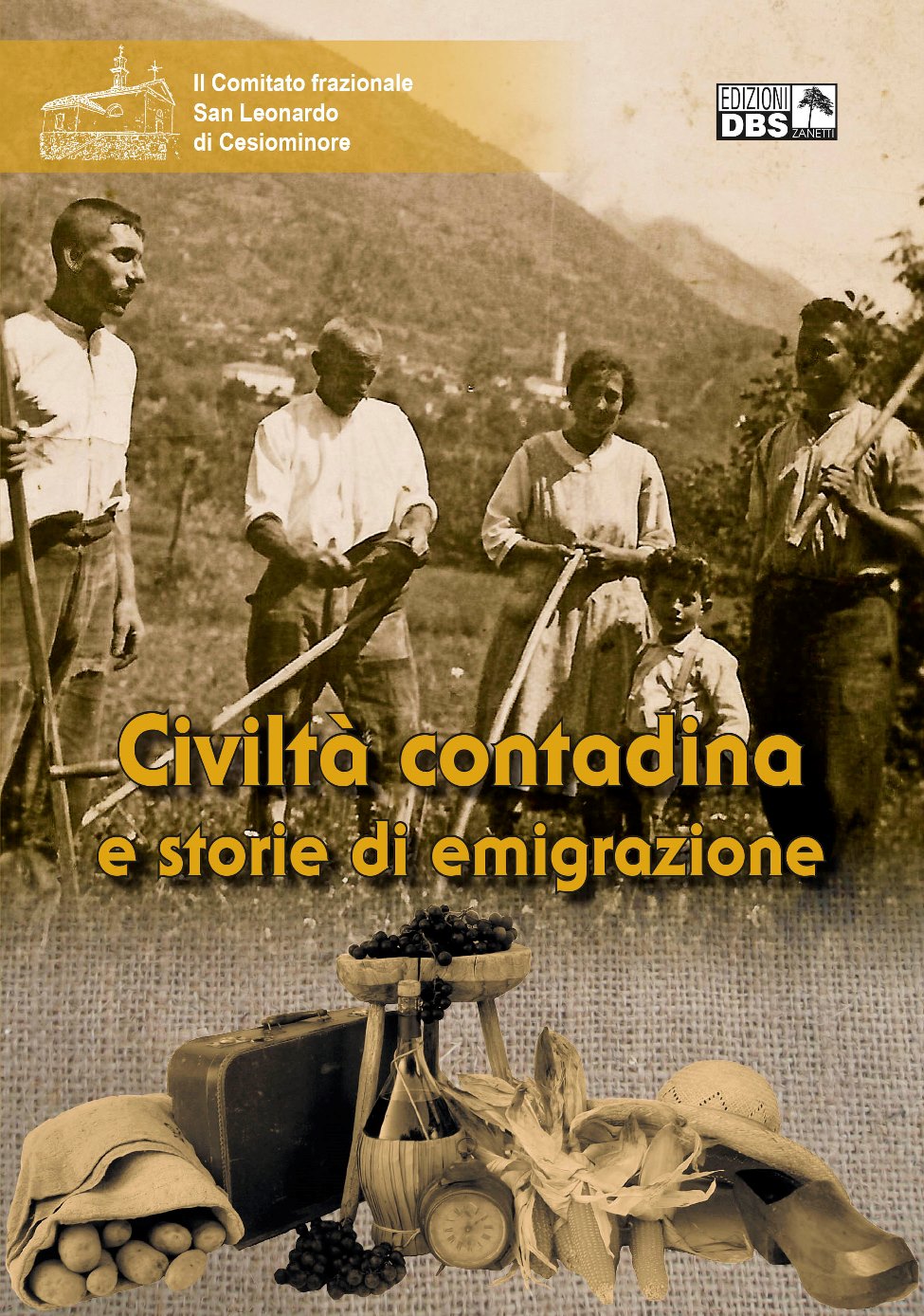 Civilta Contadina E Storie Di Emigrazione Dbs Zanetti